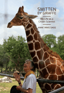 Smitten by Giraffe: My Life as a Citizen Scientist