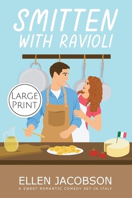 Smitten with Ravioli: Large Print Edition - Jacobson, Ellen