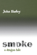 Smoke: A Dragon Tale