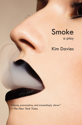 Smoke: A Play - Davies, Kim