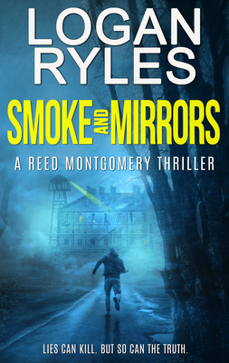 Smoke and Mirrors - Ryles, Logan