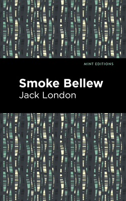 Smoke Bellew - London, Jack, and Editions, Mint (Contributions by)