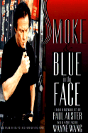 Smoke & Blue in the Face
