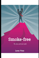 Smoke-free: My story and your path