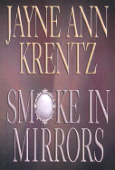 Smoke in Mirrors - Krentz, Jayne Ann