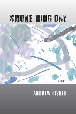 Smoke Ring Day - Fisher, Andrew
