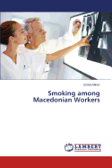 Smoking among Macedonian Workers