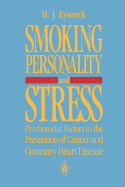 Smoking, Personality, and Stress: Psychosocial Factors in the Prevention of Cancer and Coronary Heart Disease