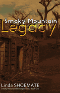 Smoky Mountain Legacy: Smoky Mountain Heritage Series - Book 1