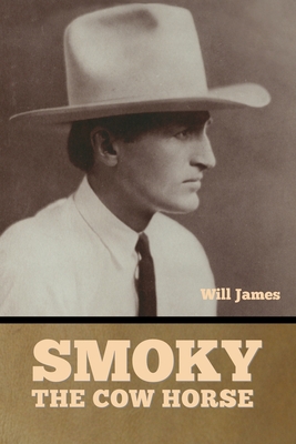Smoky the Cow Horse - James, Will