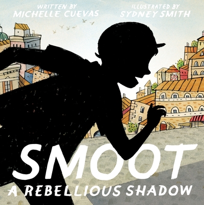 Smoot: A Rebellious Shadow - Cuevas, Michelle