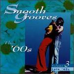 Smooth Grooves: The '60s, Vol. 3: Late '60s