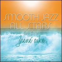 Smooth Jazz All Stars Play Jhene Aiko - Smooth Jazz All Stars