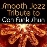 Smooth Jazz Tribute to Con Funk Shun