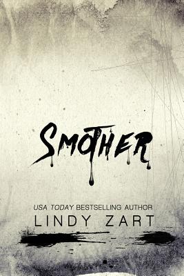 Smother - Zart, Lindy