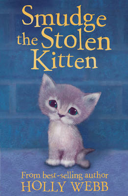 Smudge the Stolen Kitten - Webb, Holly, and Williams, Sophy (Cover design by)