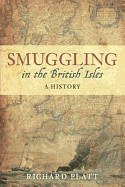 Smuggling in the British Isles: A History