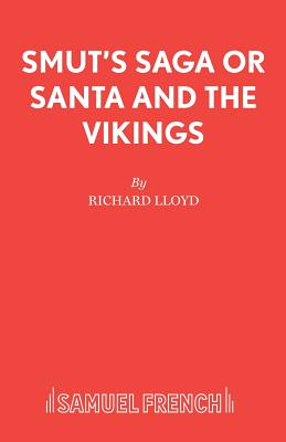 Smut's Saga or Santa and the Vikings - Lloyd, Richard