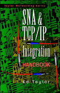 SNA & TCP/IP Integration Handbook - Taylor, Ed