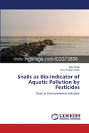 Snails as Bio-Indicator of Aquatic Pollution by Pesticides