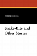 Snake-Bite: And Other Stories