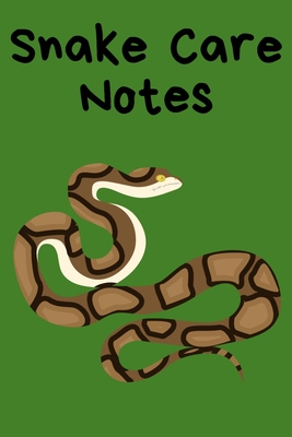 Snake Care Notes: Customized Easy to Use, Daily Pet Snake Accessories Care Log Book to Look After All Your Pet Snake's Needs. Great For Recording Feeding, Water, Health, Cleaning, Tank Temperature, and Equipment Maintenance. - Books, Petcraze