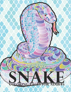 Snake Coloring Pages for Adults: Snake Coloring Book for Adults - Gift for snake lovers (Snakes Coloring Books for Him or Her)