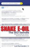 Snake E-Oil: The Seo Swindle