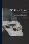 Snake Venoms [electronic Resource]: Their Physiological Action and Antidote