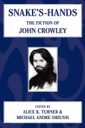 Snake's Hands: The Fiction of John Crowley