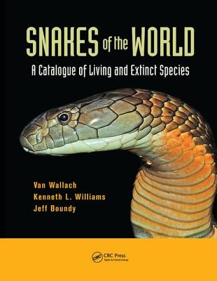 Snakes of the World: A Catalogue of Living and Extinct Species - Wallach, Van, and Williams, Kenneth L., and Boundy, Jeff