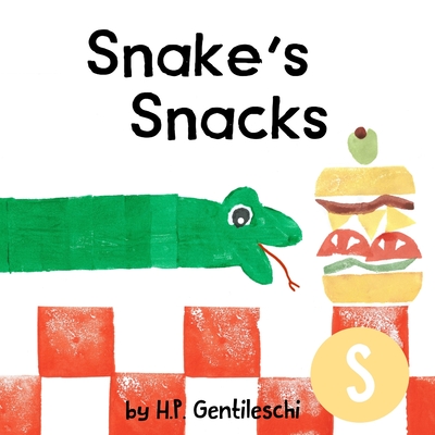 Snake's Snacks: The Letter S Book - Gentileschi, H P
