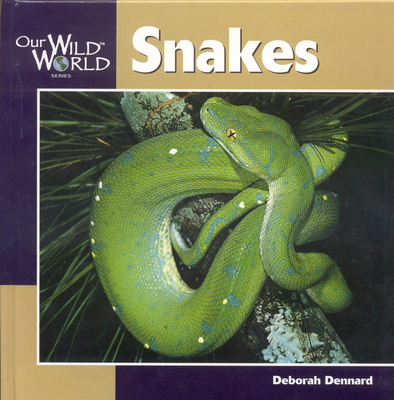 Snakes - Dennard, Deborah, B.A., B.M.