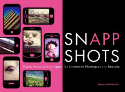 SnApp Shots: Using Smartphone Apps for Inventive Photographic Results