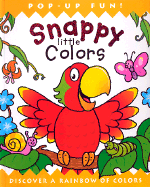 Snappy Little Colors: Discover a Rainbow of Colors - Steer, Dugald