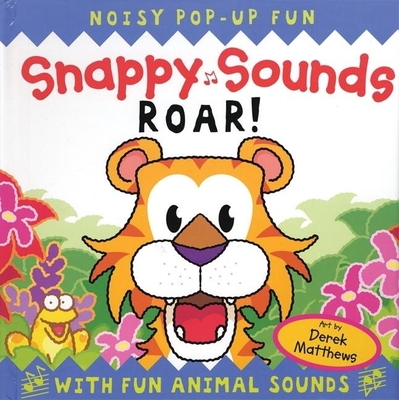 Snappy Sounds: Roar! - Harwood, Beth