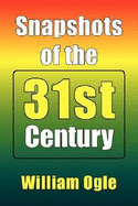 Snapshots of the 31st Century