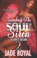 Snatching The Soul Of a Siren 2: A God's Desire