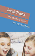 Sneak Freaks: The Identical Twins