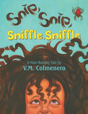 Snip, Snip, Sniffle, Sniffle - Colmenero, VM