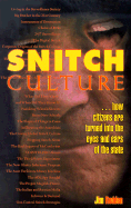 Snitch Culture: ...How Citizens Are Turned Into the Eyes and Ears of the State