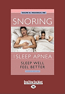 Snoring and Sleep Apnea: Sleep Well, Feel Better (Easyread Large Edition)