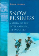 Snow Business: A Study of the International Ski Industry