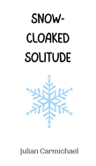 Snow-Cloaked Solitude