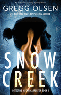 Snow Creek: An absolutely gripping mystery thriller