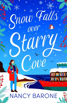 Snow Falls Over Starry Cove: Escape to Cornwall with this absolutely heart-warming page-turner in 2024! - Barone, Nancy