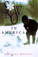 Snow in America - Mergen, Bernard