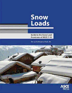 Snow Loads: Guide to the Snow Load Provision of ASCE 7-10