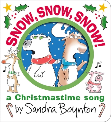 Snow, Snow, Snow!: A Christmastime Song - Boynton, Sandra (Illustrator)