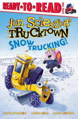 Snow Trucking!: Ready-To-Read Level 1 - Scieszka, Jon